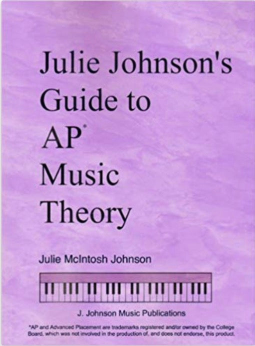 Julie Johnson's Guide to AP Music Theory